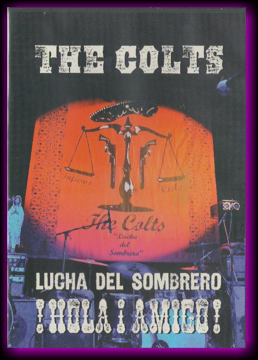 DVD LIVE ON DVD LUCHA DEL SOMBRERO The Colts DVD